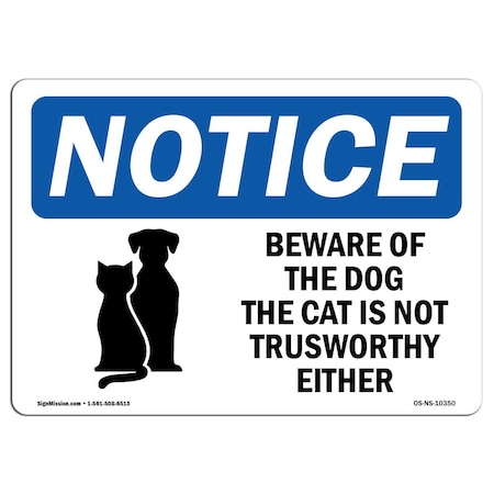 Signmission OSHA Notice, 3.5" Height, Beware Of The Dog The Cat Is Sign With Symbol, 5" X 3.5", Landscape OS-NS-D-35-L-10350
